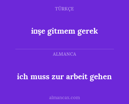 i̇şe gitmem gerek - ich muss zur arbeit gehen