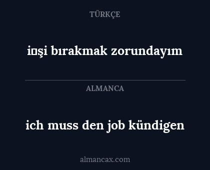 i̇şi bırakmak zorundayım - ich muss den job kündigen