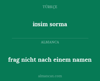 i̇sim sorma - frag nicht nach einem namen