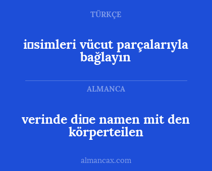 verinde di̇e namen mit den körperteilen - i̇simleri vücut parçalarıyla bağlayın