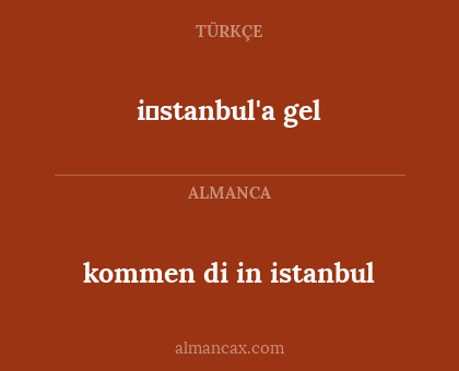 kommen di in istanbul - i̇stanbul'a gel