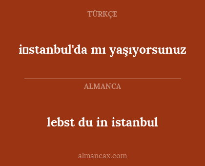 i̇stanbul'da mı yaşıyorsunuz - lebst du in istanbul