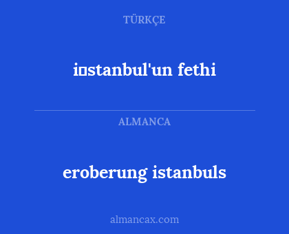 i̇stanbul'un fethi - eroberung istanbuls