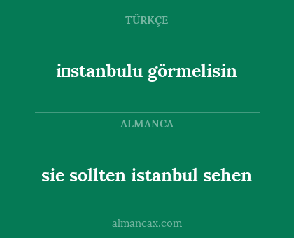 i̇stanbulu görmelisin - sie sollten istanbul sehen