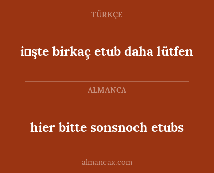 i̇şte birkaç etub daha lütfen - hier bitte sonsnoch etubs