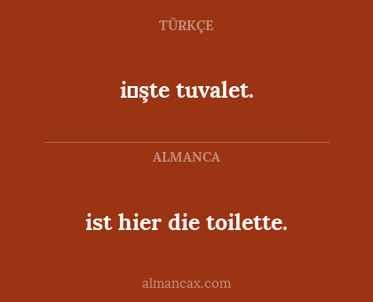 ist hier die toilette. - i̇şte tuvalet.