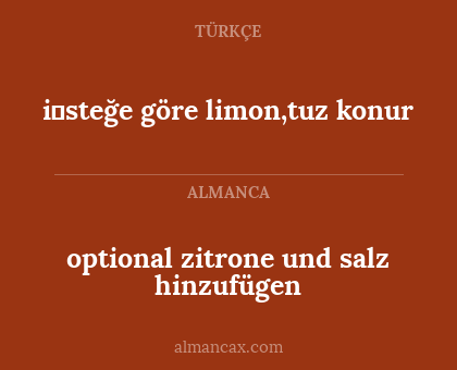 optional zitrone und salz hinzufügen - i̇steğe göre limon,tuz konur