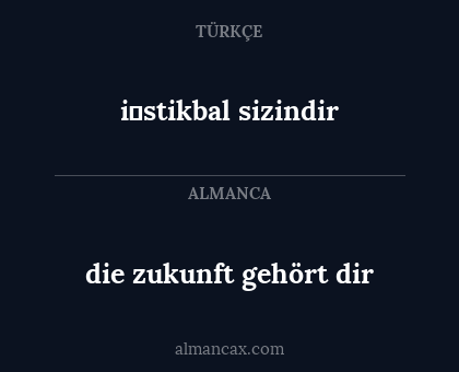 die zukunft gehört dir - i̇stikbal sizindir