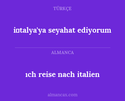 i̇talya'ya seyahat ediyorum - ıch reise nach italien