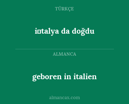 i̇talya da doğdu - geboren in italien