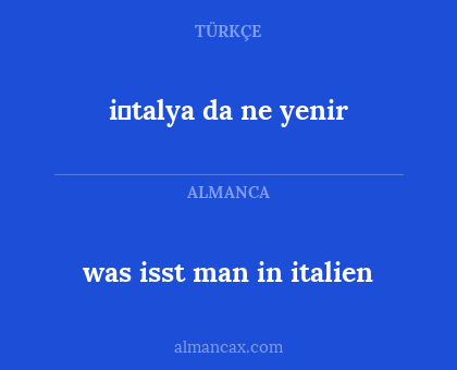 i̇talya da ne yenir - was isst man in italien