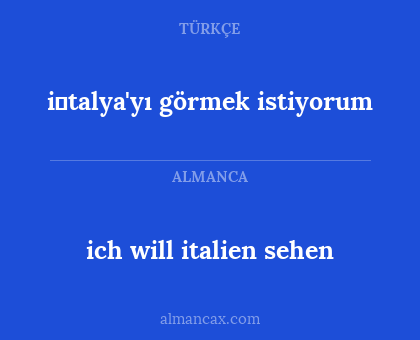 i̇talya'yı görmek istiyorum - ich will italien sehen