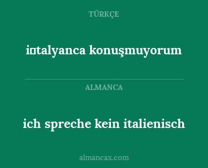 i̇talyanca konuşmuyorum - ich spreche kein italienisch