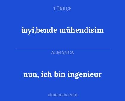 i̇yi,bende mühendisim - nun, ich bin ingenieur
