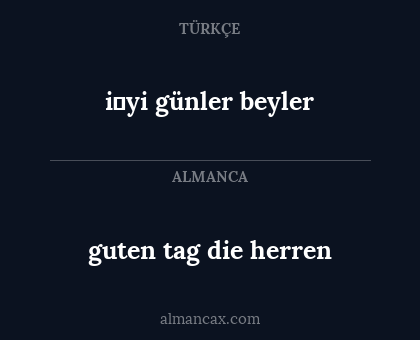 i̇yi günler beyler - guten tag die herren