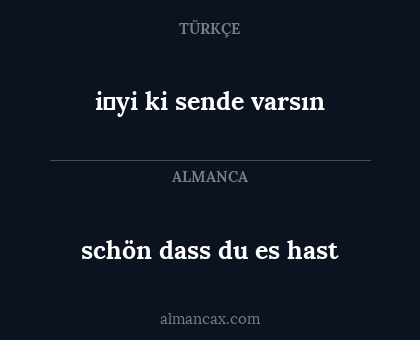 i̇yi ki sende varsın - schön dass du es hast