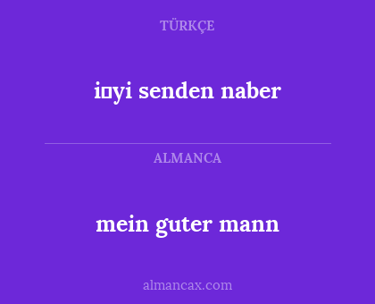 i̇yi senden naber - mein guter mann
