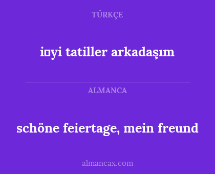 schöne feiertage, mein freund - i̇yi tatiller arkadaşım