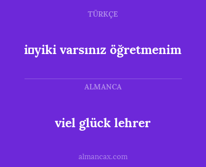 i̇yiki varsınız öğretmenim - viel glück lehrer