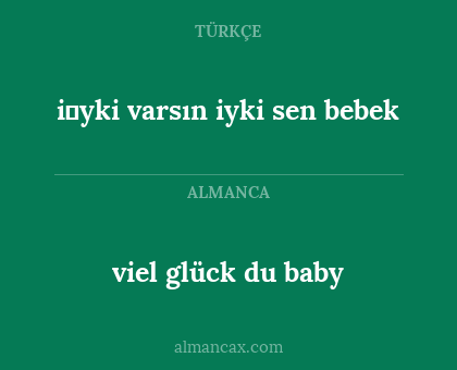 viel glück du baby - i̇yki varsın iyki sen bebek