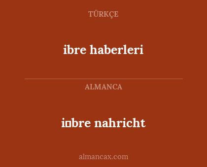 ibre haberleri - i̇bre nahricht