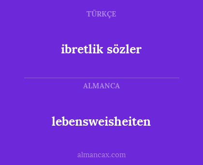 lebensweisheiten - ibretlik sözler