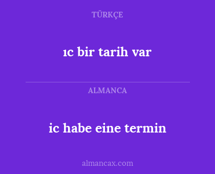 ic habe eine termin - ıc bir tarih var