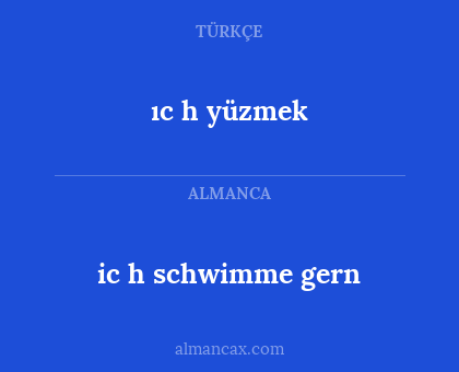 ıc h yüzmek - ic h schwimme gern