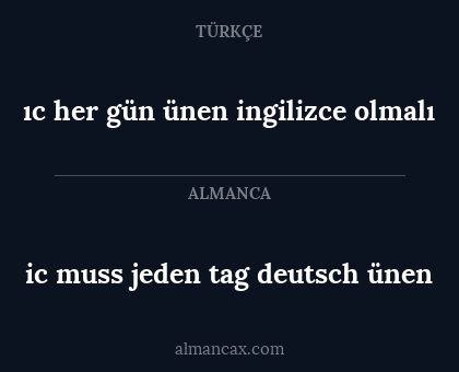 ıc her gün ünen ingilizce olmalı - ic muss jeden tag deutsch ünen
