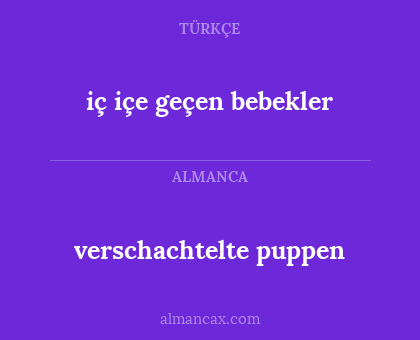 iç içe geçen bebekler - verschachtelte puppen