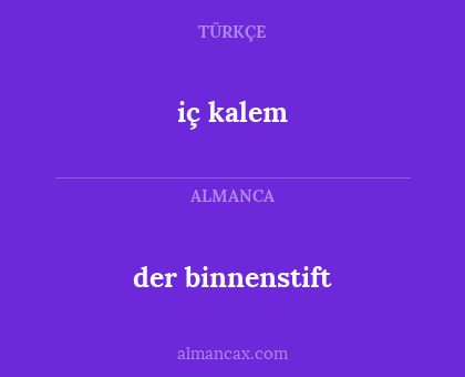 iç kalem - der binnenstift