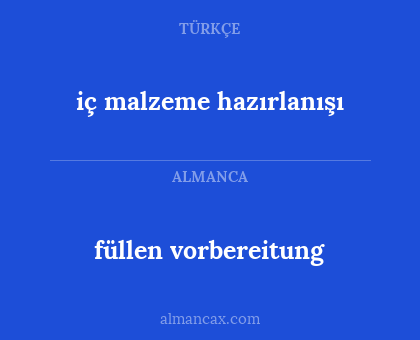 iç malzeme hazırlanışı - füllen vorbereitung