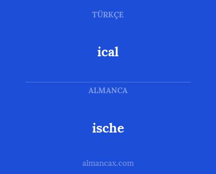 ical - ische