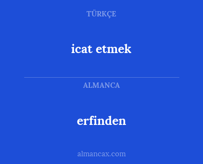 icat etmek - erfinden