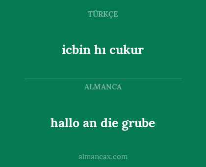 icbin hı cukur - hallo an die grube