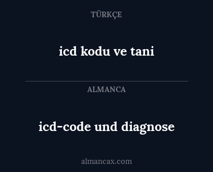 icd-code und diagnose - icd kodu ve tani