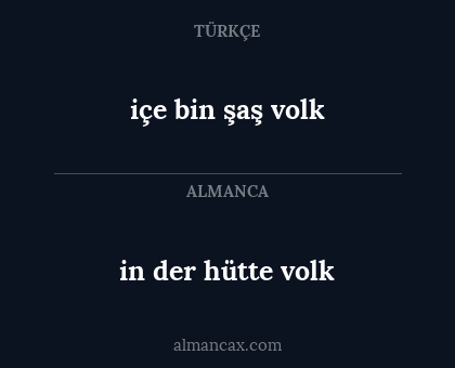 içe bin şaş volk - in der hütte volk