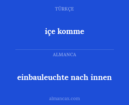 einbauleuchte nach innen - içe komme