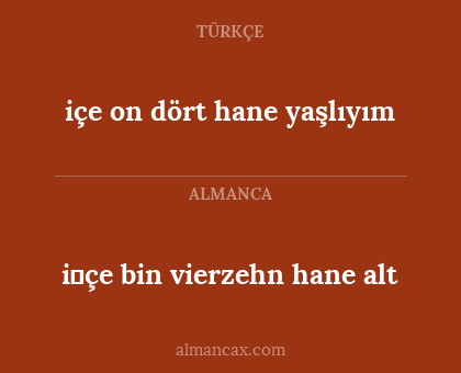 içe on dört hane yaşlıyım - i̇çe bin vierzehn hane alt