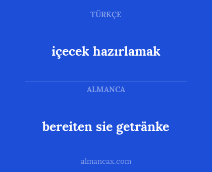 bereiten sie getränke - içecek hazırlamak