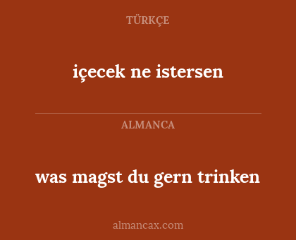 was magst du gern trinken - içecek ne istersen