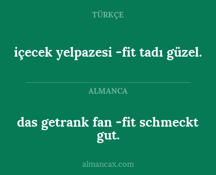 das getrank fan -fit schmeckt gut. - içecek yelpazesi -fit tadı güzel.