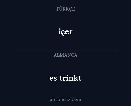 içer - es trinkt
