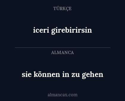 sie können in zu gehen - iceri girebirirsin