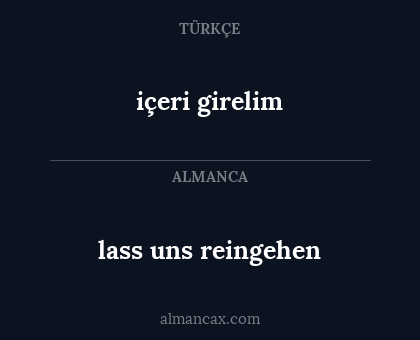 lass uns reingehen - içeri girelim