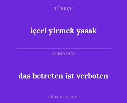 içeri yirmek yasak - das betreten ist verboten