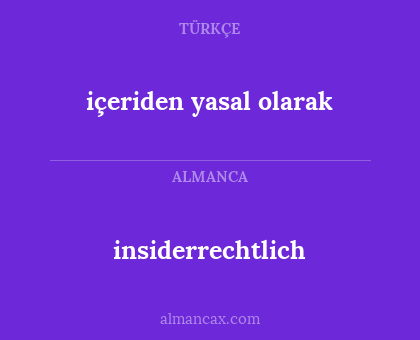insiderrechtlich - içeriden yasal olarak