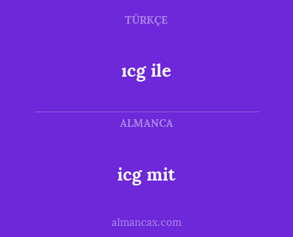 icg mit - ıcg ile