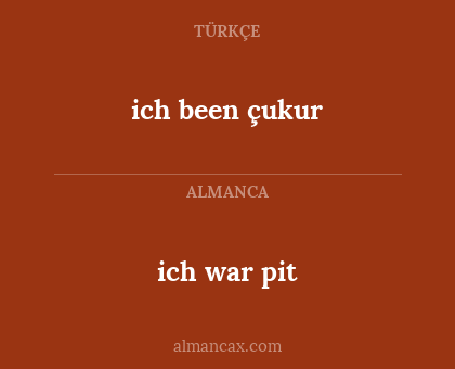 ich been çukur - ich war pit