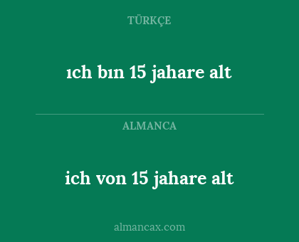 ıch bın 15 jahare alt - ich von 15 jahare alt